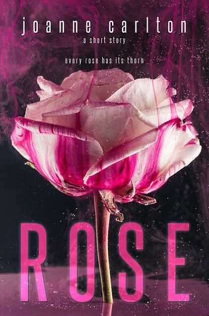 Rose, Joanne Carlton - Ebook - 9781386756774