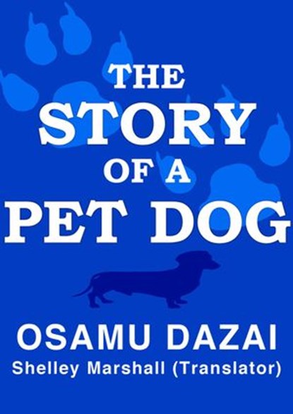 The Story of a Pet Dog, Osamu Dazai - Ebook - 9781386757122