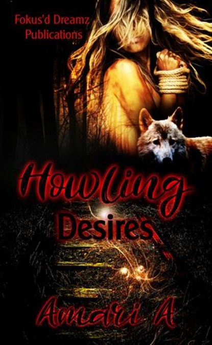Howling Desires, Amari A - Ebook - 9781386762201