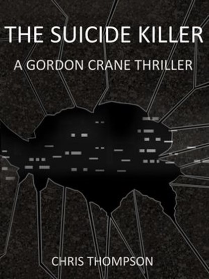 The Suicide Killer, Chris Thompson - Ebook - 9781386766308