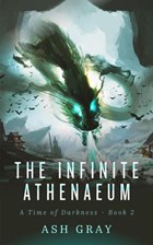 The Infinite Athenaeum | Ash Gray | 