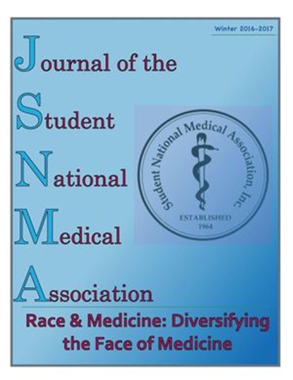 JSNMA Race & Medicine: Diversifying the Face of Medicine, SNMA Publications ; Anthony Amarikwa Obi Jr. ; Christina Randolph ; Kasie Dorr ; Paul Cowan ; Joseph Tadros ; Dylan Rebecca Hanami ; Hana Awil ; Matt Figlewicz ; CHARLES GRANT III ; Christen Johnson - Ebook - 9781386773382