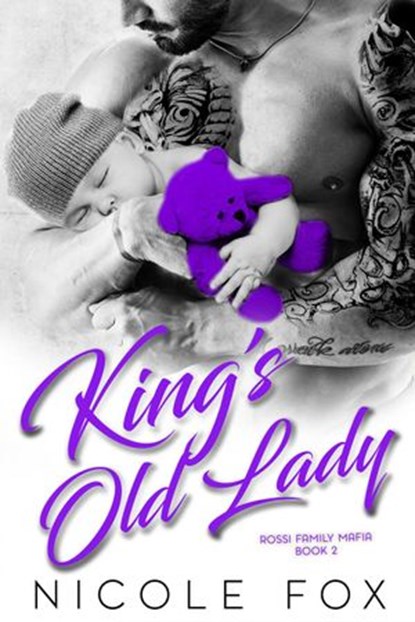 King's Old Lady: A Dark Bad Boy Mafia Romance, Nicole Fox - Ebook - 9781386775201