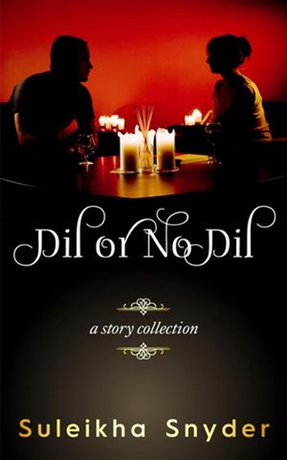 Dil or No Dil, Suleikha Snyder - Ebook - 9781386776307