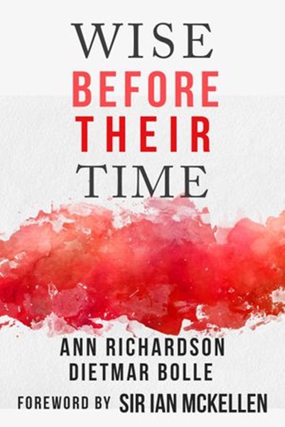 Wise Before Their Time: People with AIDS and HIV Talk About their Lives, Ann Richardson ; Dietmar Bolle - Ebook - 9781386776642