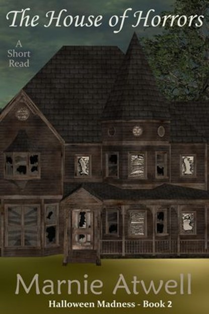 The House of Horrors, Marnie Atwell - Ebook - 9781386776925