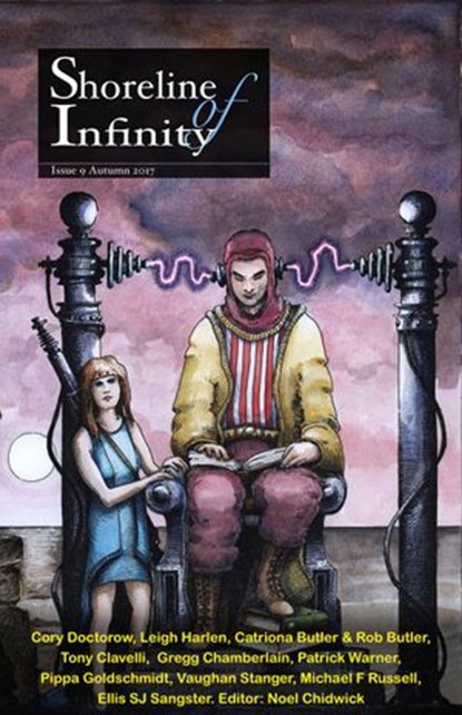 Shoreline of Infinity 9, Vaughan Stanger ; Pippa Goldschmidt ; Ellis SJ Sangster ; Catriona Butler ; Leigh Harlen ; Michael F Russell ; Rob Butler ; Patrick Warner ; Gregg Chamberlain ; Tony Clavelli ; Cory Doctorow - Ebook - 9781386781288