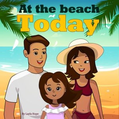 At the Beach Today, leela hope - Ebook - 9781386781639