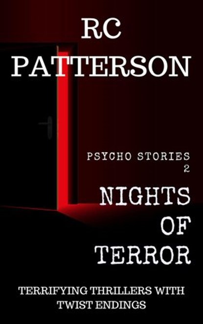 Nights of Terror: Terrifying Thrillers with Twist Endings, RC Patterson - Ebook - 9781386782520