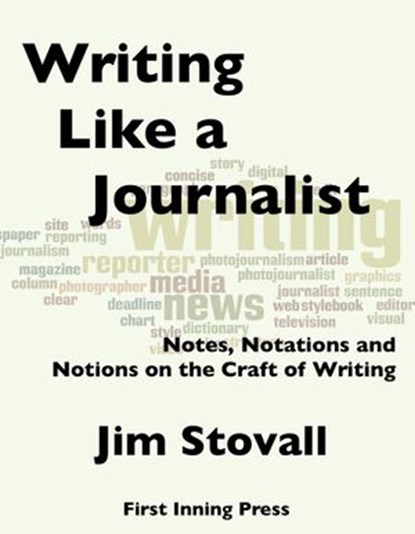 Writing Like a Journalist, Jim Stovall - Ebook - 9781386782582