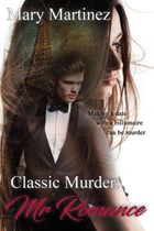 Classic Murder: Mr. Romance | Mary Martinez | 