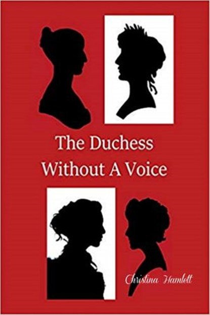 The Duchess Without A Voice, Christina Hamlett - Ebook - 9781386801498