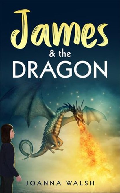 James & the Dragon, Joanna Walsh - Ebook - 9781386803546