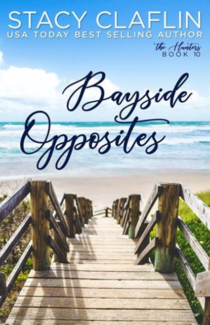 Bayside Opposites, Stacy Claflin - Ebook - 9781386803997