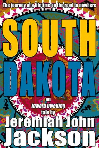 South Dakota, Jeremiah John Jackson - Ebook - 9781386811558