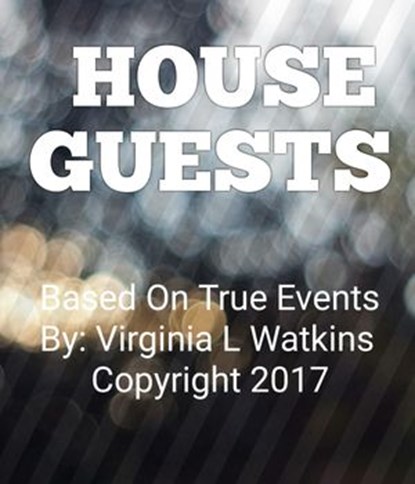 House Guests, Virginia L. Watkins - Ebook - 9781386814313