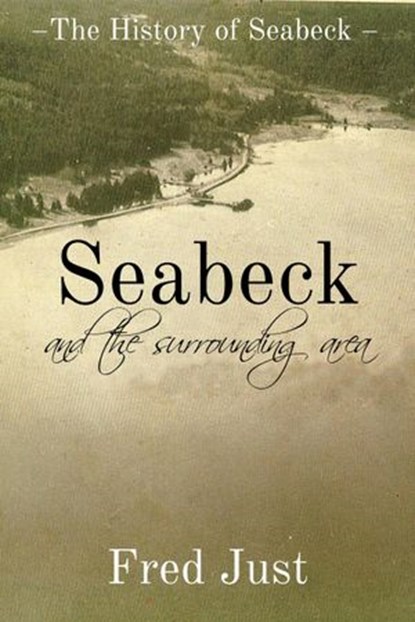 Seabeck – And The Surrounding Area, Fred Just - Ebook - 9781386814832