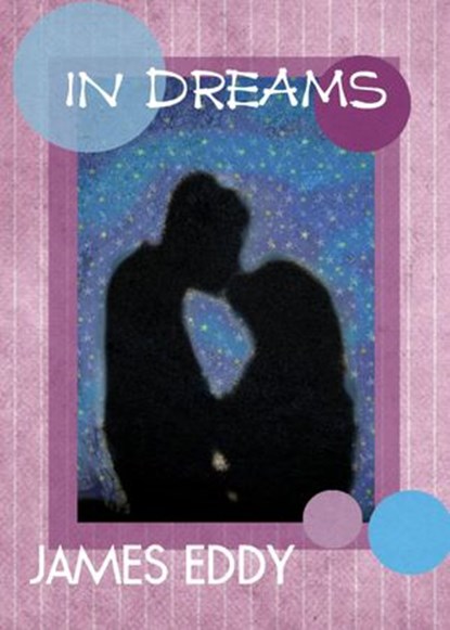 In Dreams, James Eddy - Ebook - 9781386815839
