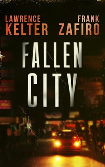Fallen City, Lawrence Kelter ; Frank Zafiro - Ebook - 9781386823766