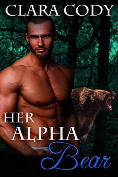 Her Alpha Bear, Clara Cody - Ebook - 9781386823926
