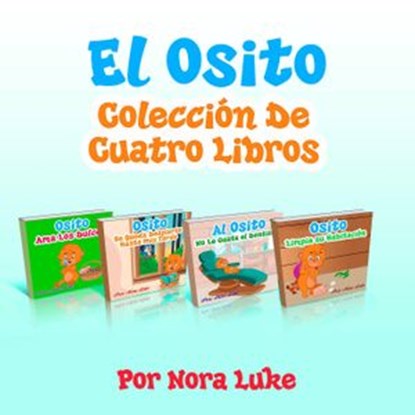 El Osito Colección De Cuatro Libros, Nora Luke - Ebook - 9781386824343