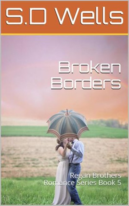 Broken Borders, S. D. Wells - Ebook - 9781386825104