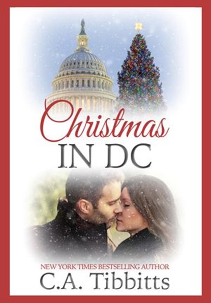 Christmas In D.C., C.A. Tibbitts - Ebook - 9781386826170