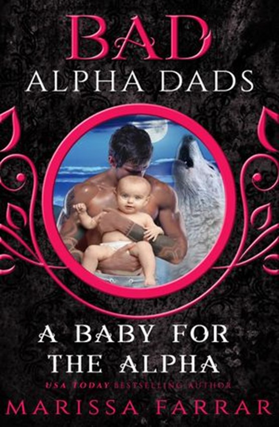 A Baby for the Alpha: Bad Alpha Dads