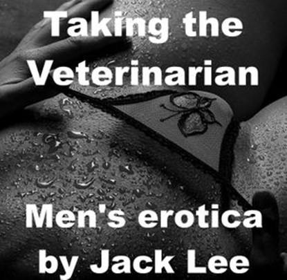 Taking the Veterinarian, Jack Lee - Ebook - 9781386832652