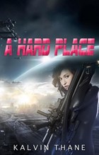 A Hard Place | Kalvin Thane | 