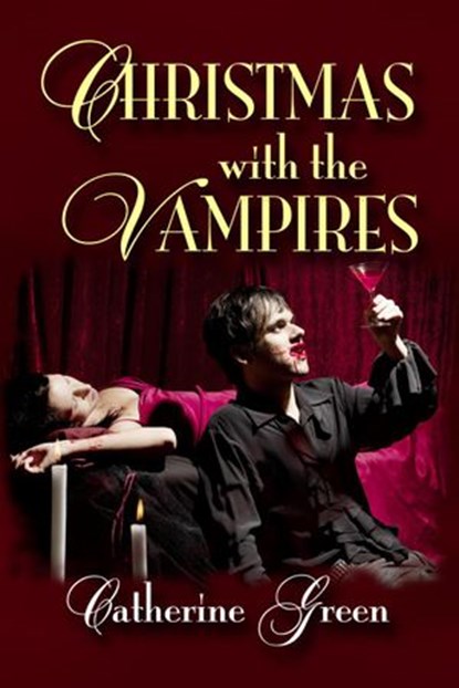 Christmas with the Vampires, Catherine Green - Ebook - 9781386837145