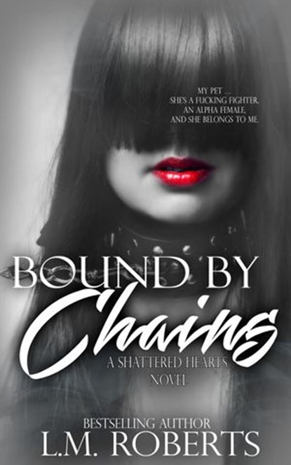 Bound by Chains, L.M. Roberts - Ebook - 9781386838593