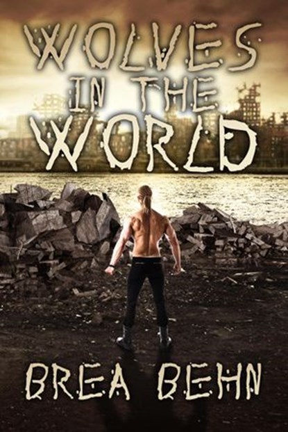 Wolves in the World, Brea Behn - Ebook - 9781386841005