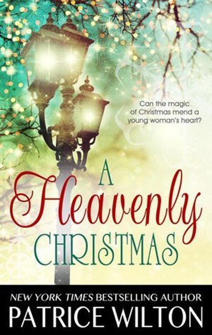 A Heavenly Christmas, Patrice Wilton - Ebook - 9781386843757