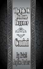 The Life of Colton Heppner/Gemini | Kristi Jaylise Parker | 