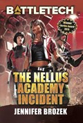 BattleTech: The Nellus Academy Incident | Jennifer Brozek | 
