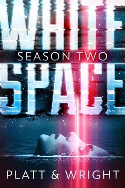 WhiteSpace: Season Two, Sean Platt ; David Wright - Ebook - 9781386849179
