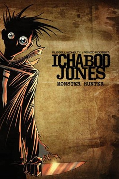 Ichabod Jones: Monster Hunter, Russell Nohelty - Ebook - 9781386851080