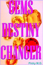 Gems Destiny Changer | Pinky M.D. | 