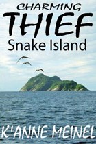 Charming Thief ~ Snake Island | K'anne Meinel | 
