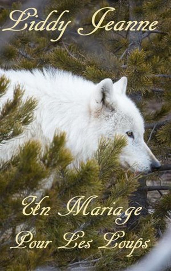Un Mariage Pour Les Loups