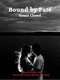 Bound by Fate | Grant Clowd | 