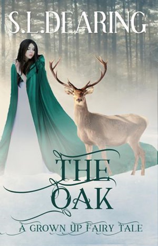 The Oak - A Grown Up Fairy Tale