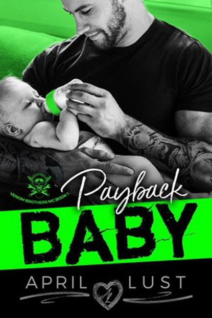Payback Baby: An MC Romance, APRIL LUST - Ebook - 9781386865957