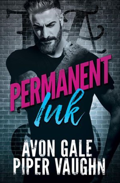 Permanent Ink, Avon Gale ; Piper Vaughn - Ebook - 9781386866251