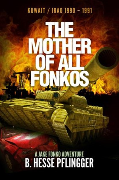 The Mother of All Fonkos, B. Hesse Pflingger - Ebook - 9781386869252