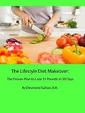 The Lifestyle Diet Makeover: The Proven Plan to Lose 15 Pounds in 30 Days | Lcgi John Gahan | 