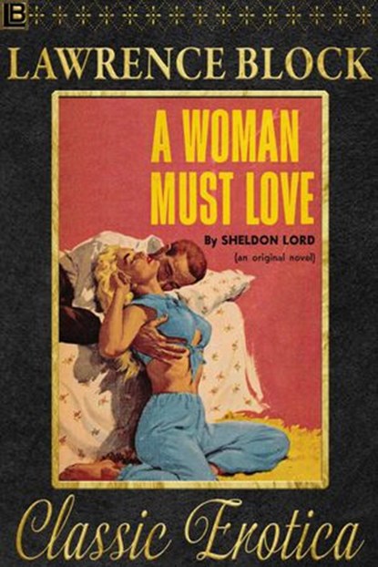 A Woman Must Love, Lawrence Block - Ebook - 9781386874133
