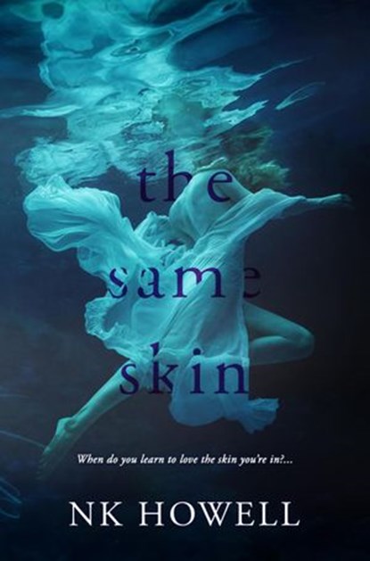 The Same Skin, NK Howell - Ebook - 9781386874157