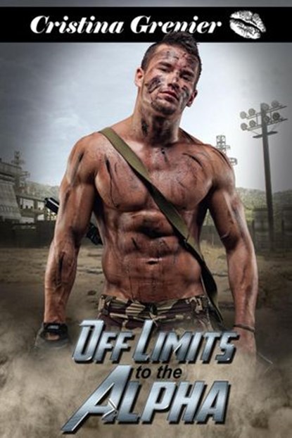 Off Limits to the Alpha, Cristina Grenier - Ebook - 9781386878988